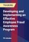 Developing and Implementing an Effective Employee Fraud Awareness Program - Product Thumbnail Image