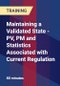 Maintaining a Validated State - PV, PM and Statistics Associated with Current Regulation - Product Thumbnail Image