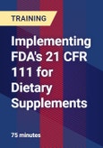 Implementing FDA's 21 CFR 111 for Dietary Supplements- Product Image