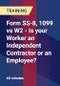 Form SS-8, 1099 vs W2 - Is your Worker an Independent Contractor or an Employee? - Product Thumbnail Image