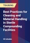 Best Practices for Cleaning and Material Handling in Sterile Compounding Facilities - Product Thumbnail Image