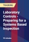 Laboratory Controls - Preparing for a Systems Based Inspection - Product Thumbnail Image