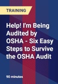 Help! I'm Being Audited by OSHA - Six Easy Steps to Survive the OSHA Audit- Product Image