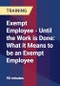Exempt Employee - Until the Work is Done: What it Means to be an Exempt Employee - Product Thumbnail Image
