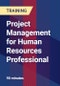 Project Management for Human Resources Professional - Product Thumbnail Image