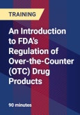 An Introduction to FDA's Regulation of Over-the-Counter (OTC) Drug Products- Product Image