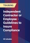 Independent Contractor or Employee - Guidelines to Insure Compliance - Product Thumbnail Image