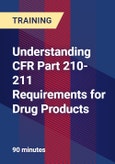 Understanding CFR Part 210-211 Requirements for Drug Products- Product Image