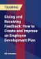 Giving and Receiving Feedback: How to Create and Improve an Employee Development Plan - Product Thumbnail Image