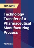Technology Transfer of a Pharmaceutical Manufacturing Process- Product Image