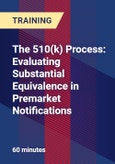 The 510(k) Process: Evaluating Substantial Equivalence in Premarket Notifications- Product Image