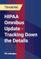 HIPAA Omnibus Update - Tracking Down the Details - Product Thumbnail Image