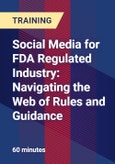 Social Media for FDA Regulated Industry: Navigating the Web of Rules and Guidance- Product Image