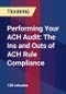 Performing Your ACH Audit: The Ins and Outs of ACH Rule Compliance - Product Thumbnail Image