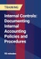 Internal Controls: Documenting Internal Accounting Policies and Procedures - Product Thumbnail Image