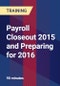 Payroll Closeout 2015 and Preparing for 2016 - Product Thumbnail Image
