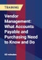 Vendor Management: What Accounts Payable and Purchasing Need to Know and Do - Product Thumbnail Image