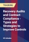 Recovery Audits and Contract Compliance - Types and Strategies to Improve Controls - Product Thumbnail Image