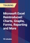Microsoft Excel Reintroduced: Charts, Graphs, Forms, Reporting and More - Product Thumbnail Image