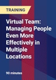 Virtual Team: Managing People Even More Effectively in Multiple Locations- Product Image