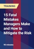 15 Fatal Mistakes Managers Make and How to Mitigate the Risk- Product Image