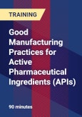 Good Manufacturing Practices for Active Pharmaceutical Ingredients (APIs)- Product Image