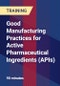 Good Manufacturing Practices for Active Pharmaceutical Ingredients (APIs) - Product Thumbnail Image