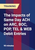 The Impacts of Same Day ACH on ARC, BOC, POP, TEL & WEB Debit Entries- Product Image
