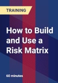 How to Build and Use a Risk Matrix- Product Image