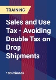 Sales and Use Tax - Avoiding Double Tax on Drop Shipments- Product Image