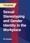 Sexual Stereotyping and Gender Identity in the Workplace - Product Thumbnail Image