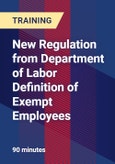 New Regulation from Department of Labor Definition of Exempt Employees- Product Image