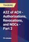 A2Z of ACH - Authorizations, Revocations, and NOCs - Part 2 - Product Thumbnail Image