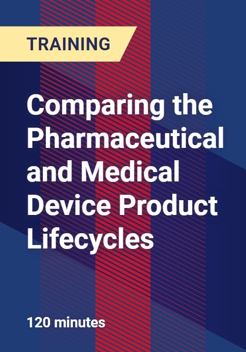Comparing the Pharmaceutical and Medical Device Product Lifecycles