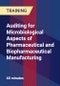 Auditing for Microbiological Aspects of Pharmaceutical and Biopharmaceutical Manufacturing - Product Thumbnail Image