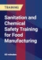 Sanitation and Chemical Safety Training for Food Manufacturing - Product Thumbnail Image