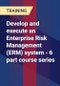 Develop and execute an Enterprise Risk Management (ERM) system - 6 part course series - Product Thumbnail Image