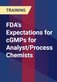 FDA's Expectations for cGMPs for Analyst/Process Chemists- Product Image