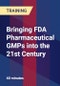 Bringing FDA Pharmaceutical GMPs into the 21st Century - Product Thumbnail Image