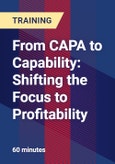 From CAPA to Capability: Shifting the Focus to Profitability- Product Image