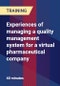 Experiences of managing a quality management system for a virtual pharmaceutical company - Product Thumbnail Image