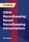 OSHA Recordkeeping: Recent Recordkeeping Interpretations - Product Thumbnail Image