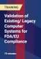 Validation of Existing/ Legacy Computer Systems for FDA/EU Compliance - Product Thumbnail Image
