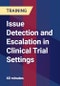 Issue Detection and Escalation in Clinical Trial Settings - Product Thumbnail Image