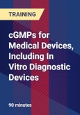 cGMPs for Medical Devices, Including In Vitro Diagnostic Devices- Product Image