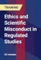 Ethics and Scientific Misconduct in Regulated Studies - Product Thumbnail Image