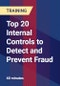 Top 20 Internal Controls to Detect and Prevent Fraud - Product Thumbnail Image