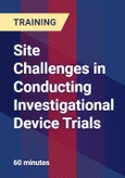Site Challenges in Conducting Investigational Device Trials- Product Image