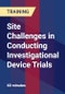 Site Challenges in Conducting Investigational Device Trials - Product Thumbnail Image