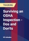 Surviving an OSHA Inspection - Dos and Don'ts - Product Thumbnail Image